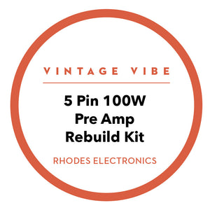 Rhodes 5 Pin 100W Pre Amp Rebuild Kit - Vintage Vibe - Vintage Vibe