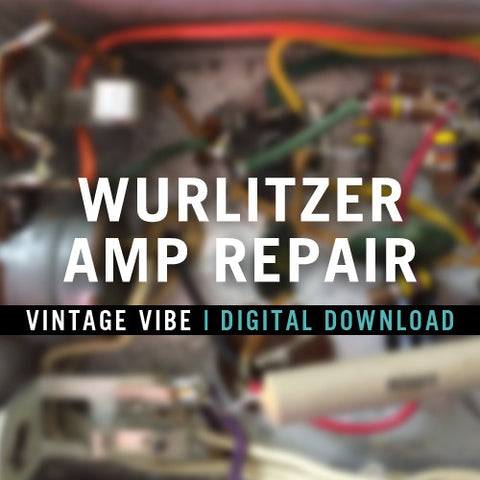 Wurlitzer Amp Repair Video - Vintage Vibe - Vintage Vibe