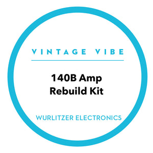 Wurlitzer 140B Amplifier Rebuild Kit - Vintage Vibe - Vintage Vibe