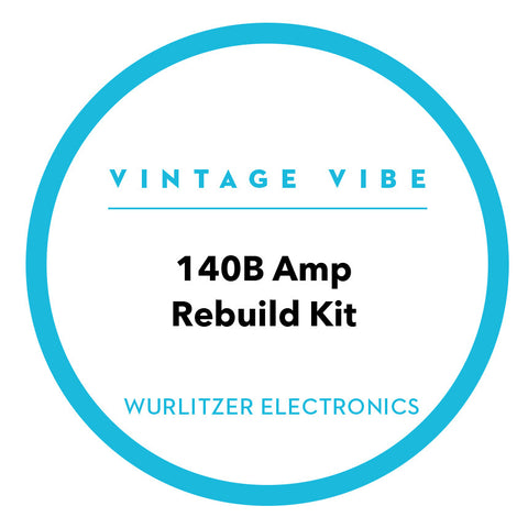 Wurlitzer 140B Amplifier Rebuild Kit - Vintage Vibe - Vintage Vibe